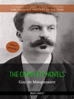 cover image of Guy de Maupassant, The Complete Novels